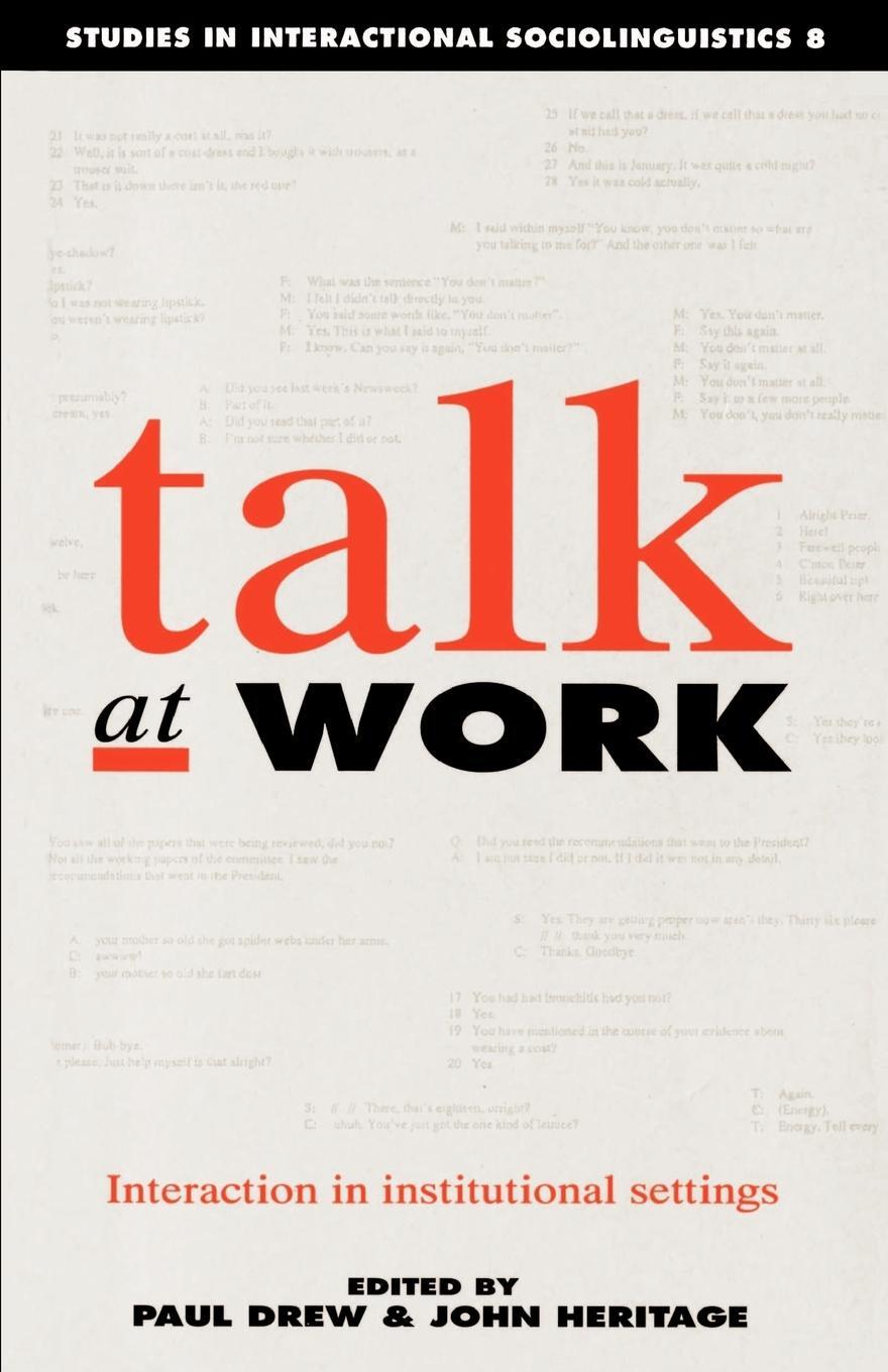 Cover: 9780521376334 | Talk at Work | Interaction in Institutional Settings | Drew/Heritage
