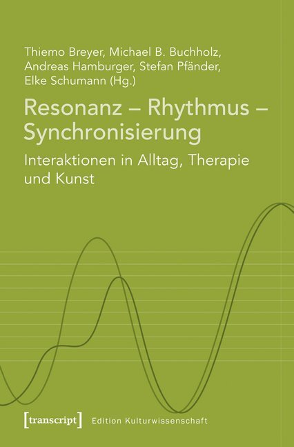 Cover: 9783837635447 | Resonanz - Rhythmus - Synchronisierung | Thiemo Breyer (u. a.) | Buch