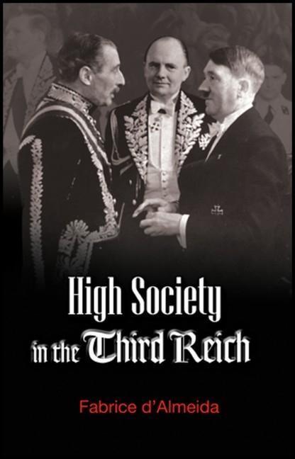 Cover: 9780745643120 | High Society in the Third Reich | Fabrice D'Almeida | Taschenbuch