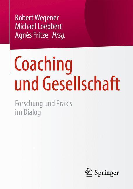 Cover: 9783658096359 | Coaching und Gesellschaft | Forschung und Praxis im Dialog | Buch