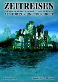 Cover: 9783890944135 | Zeitreisen | Frederick E. Dodson | Taschenbuch | 160 S. | Deutsch