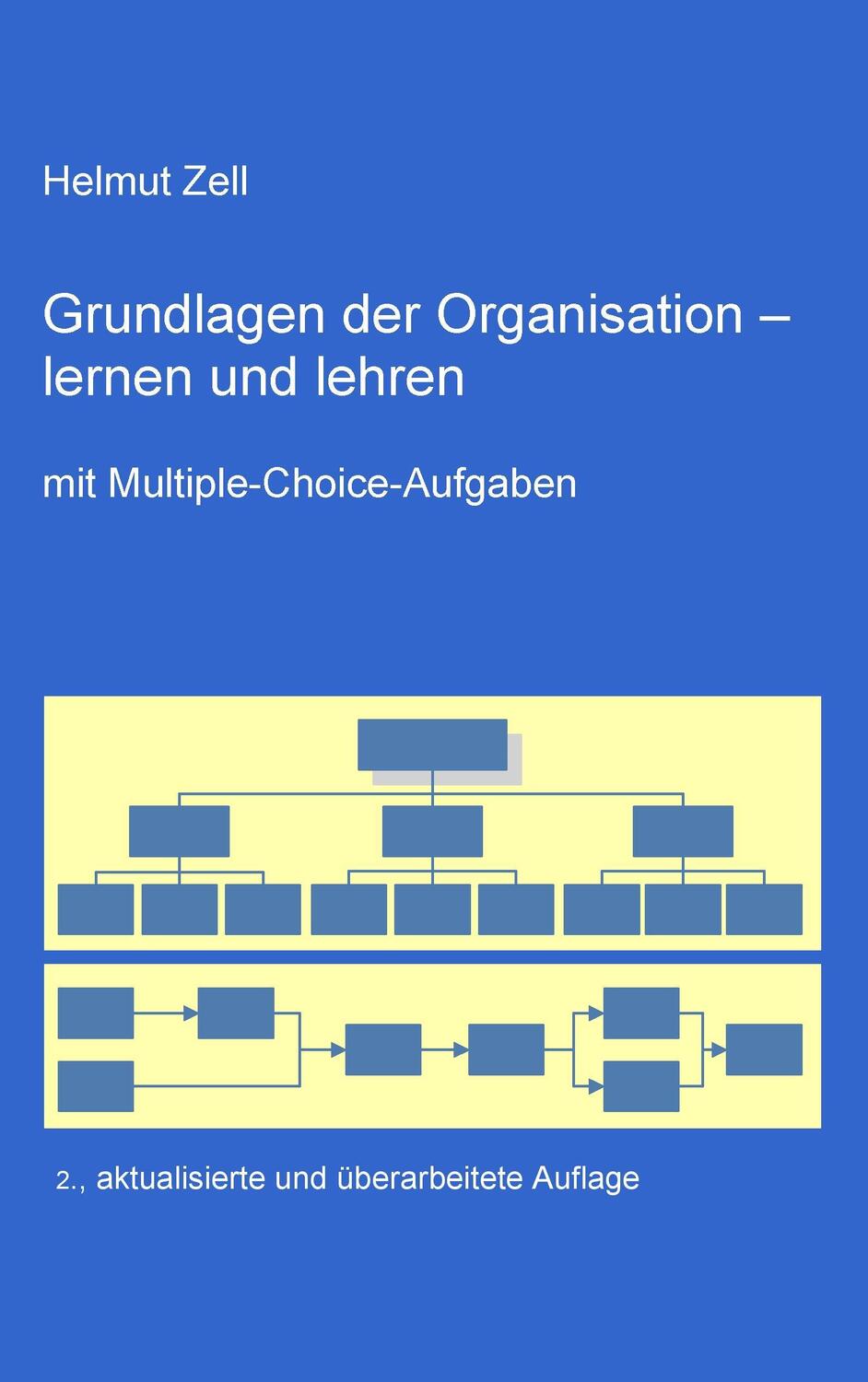Cover: 9783842348615 | Die Grundlagen der Organisation - | lernen und lehren | Helmut Zell