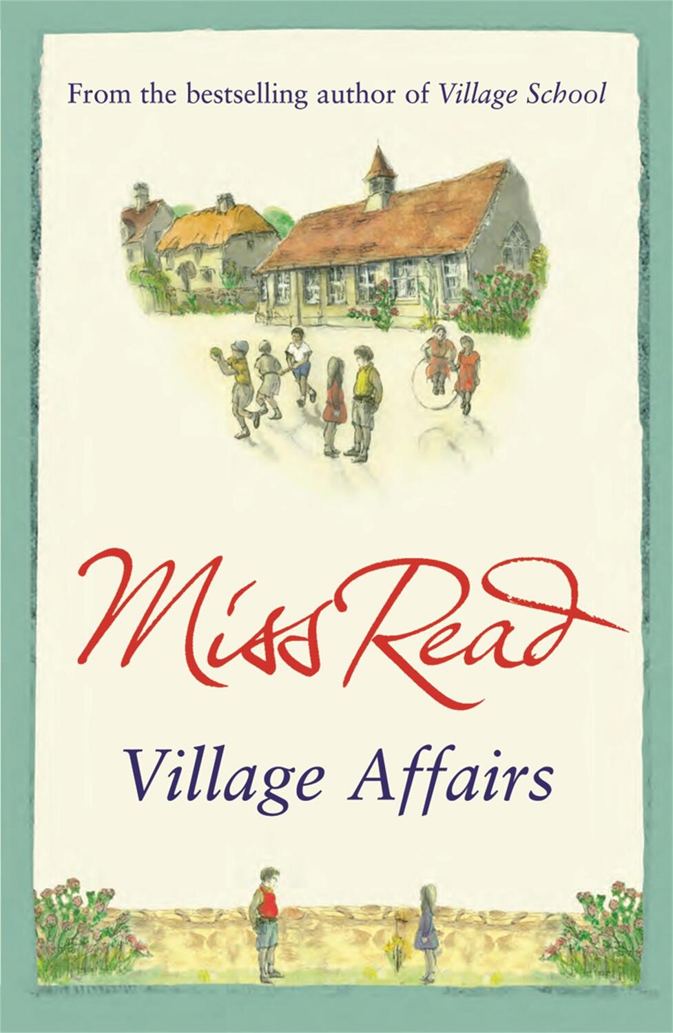 Cover: 9780752893556 | Village Affairs | The seventh novel in the Fairacre series | Miss Read