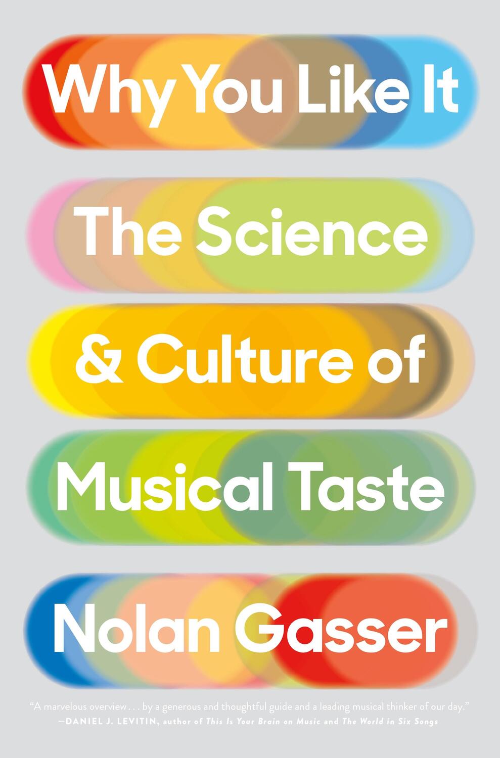Cover: 9781250057198 | Why You Like It | The Science and Culture of Musical Taste | Gasser