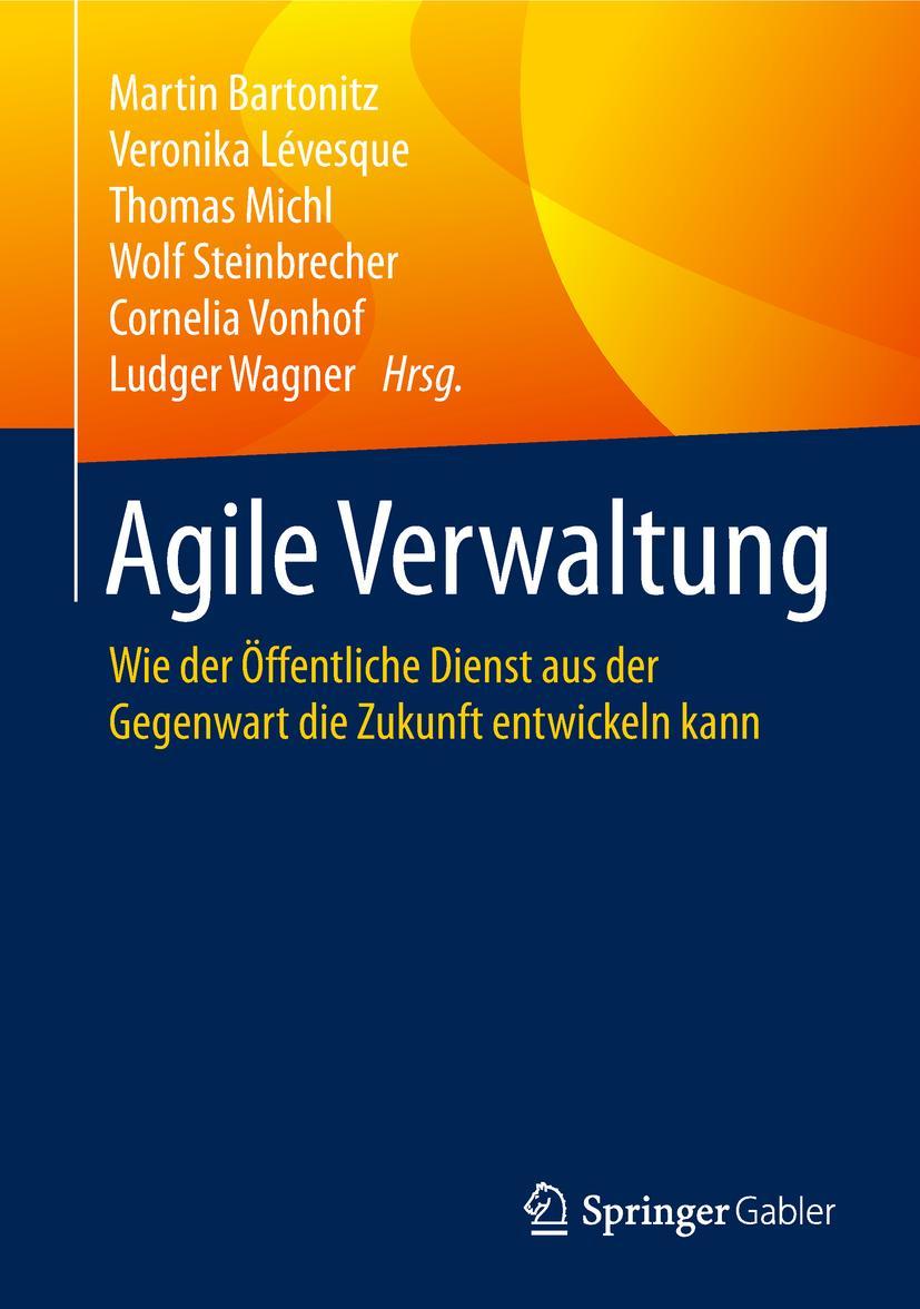 Cover: 9783662576984 | Agile Verwaltung | Martin Bartonitz (u. a.) | Buch | XIV | Deutsch