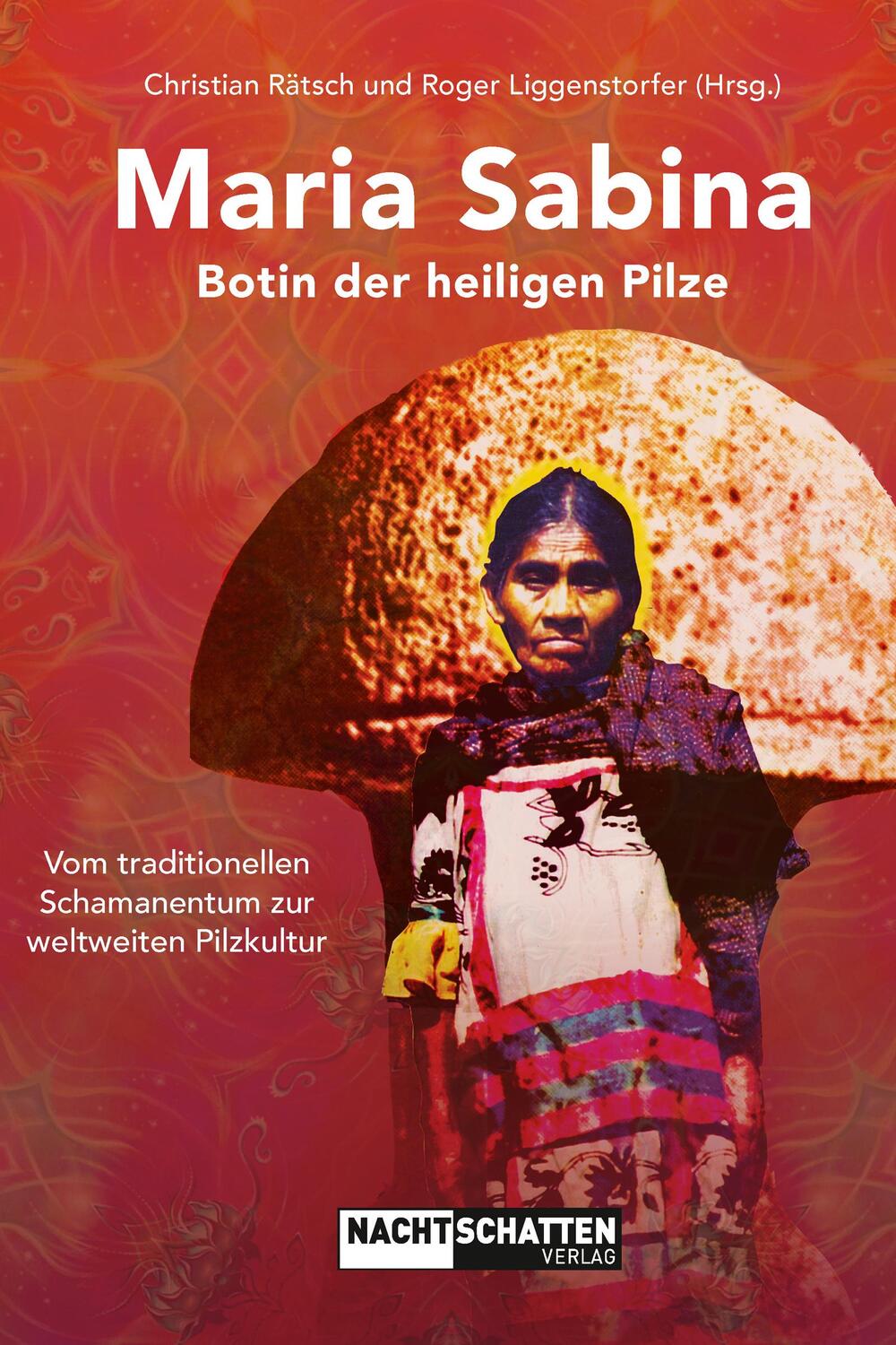 Cover: 9783037886557 | Maria Sabina - Botin der heiligen Pilze | Christian Rätsch (u. a.)