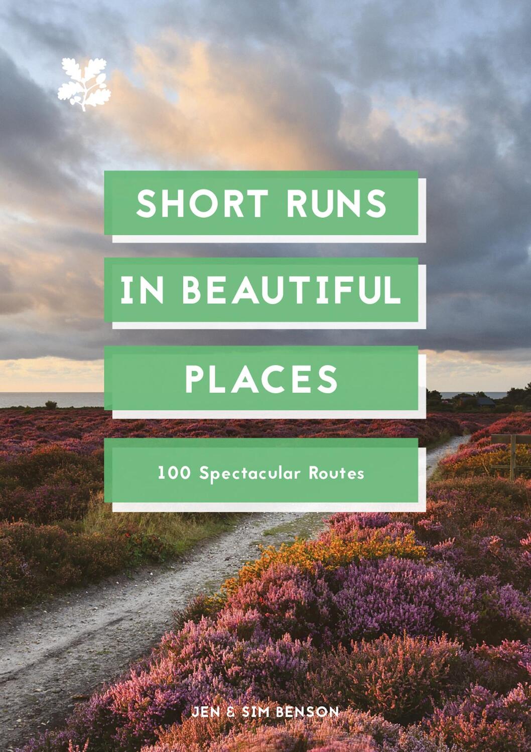 Cover: 9781911657040 | Short Runs in Beautiful Places | 100 Spectacular Routes | Taschenbuch