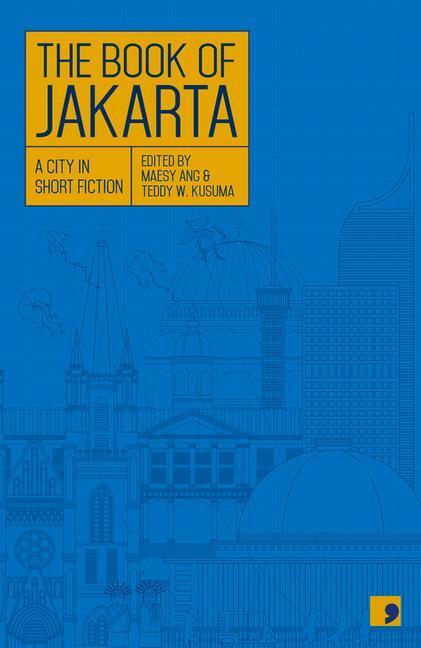 Cover: 9781912697328 | The Book of Jakarta | A City in Short Fiction | utiuts (u. a.) | Buch