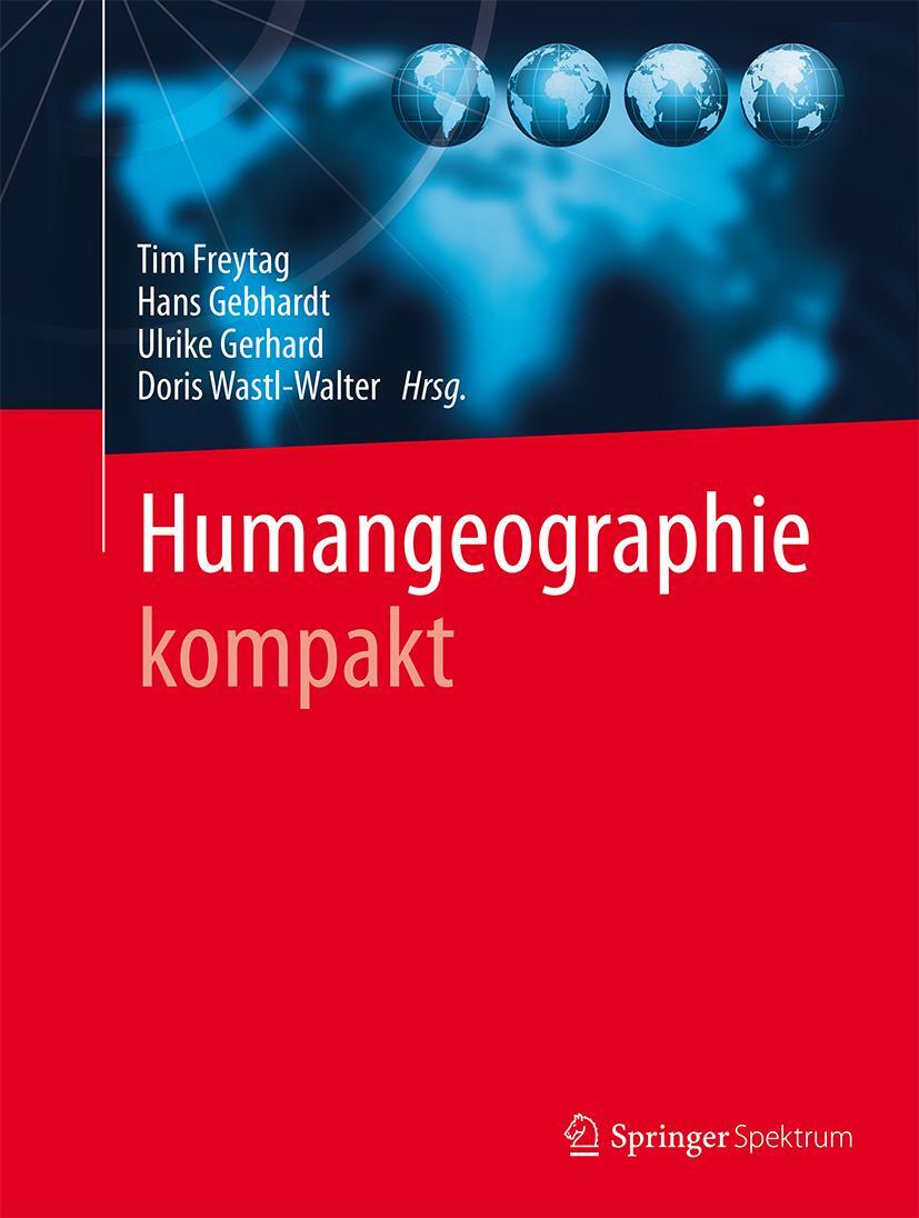 Cover: 9783662448366 | Humangeographie kompakt | Tim Freytag (u. a.) | Buch | XIII | Deutsch