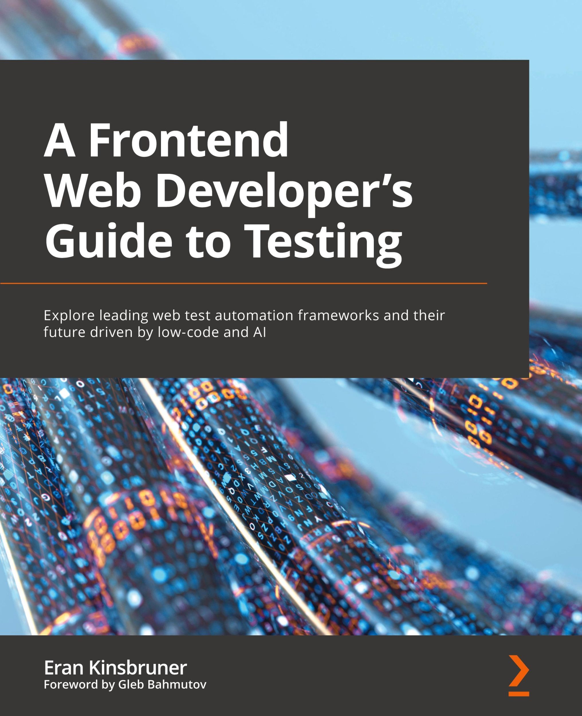 Cover: 9781803238319 | A Frontend Web Developer's Guide to Testing | Eran Kinsbruner | Buch