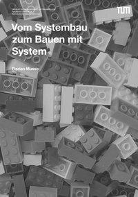 Cover: 9783869352893 | Vom Systembau zum Bauen mit System | Florian Musso | Taschenbuch