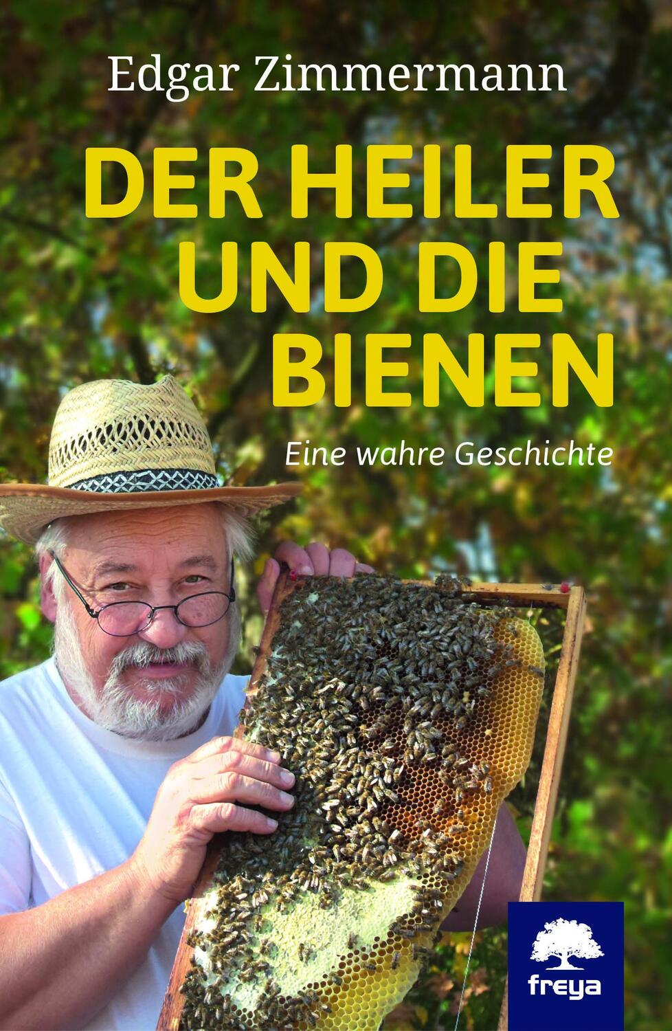 Cover: 9783990258002 | Der Heiler und die Bienen | Eine wahre Geschichte | Edgar Zimmermann