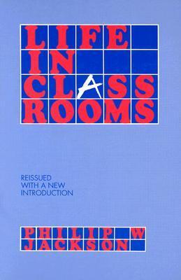 Cover: 9780807730348 | Life in Classrooms | Philip W. Jackson | Taschenbuch | Englisch | 1990