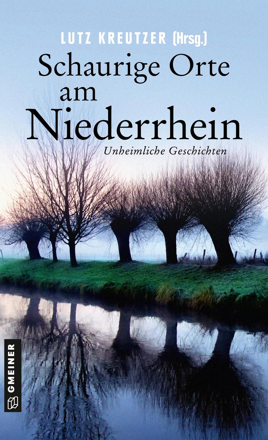 Cover: 9783839203002 | Schaurige Orte am Niederrhein | Unheimliche Geschichten | Taschenbuch