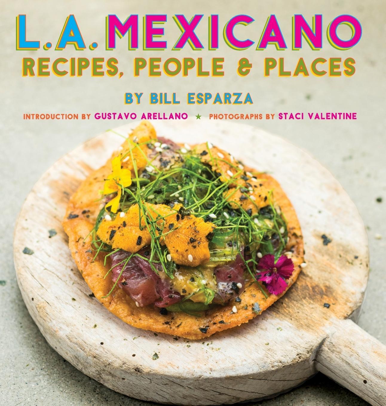Cover: 9781684428199 | L.A. Mexicano | Recipes, People and Places | Bill Esparza | Buch