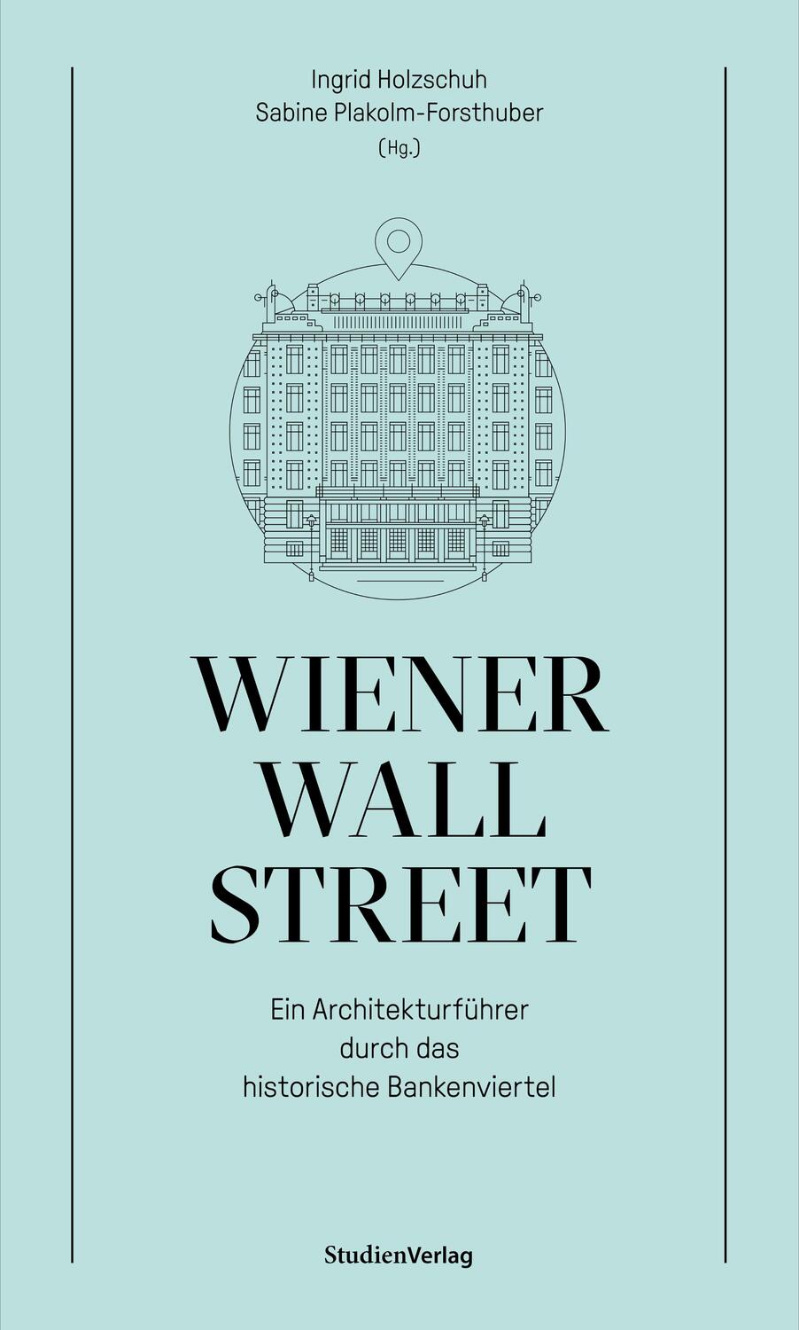 Cover: 9783706560870 | Wiener Wall Street | Sabine Plakolm-Forsthuber (u. a.) | Buch | 178 S.