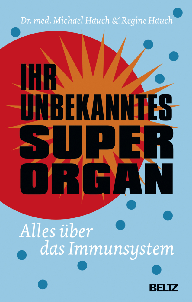 Cover: 9783407864482 | Ihr unbekanntes Superorgan | Alles über das Immunsystem | Taschenbuch