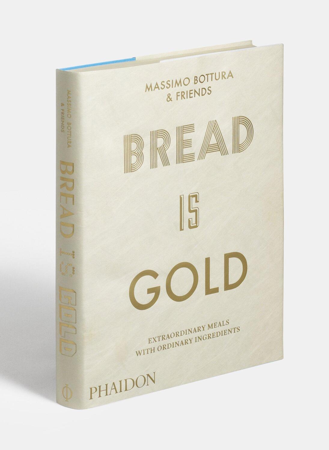 Bild: 9780714875361 | Bread is Gold | Massimo Bottura | Taschenbuch | Phaidon Press | 423 S.