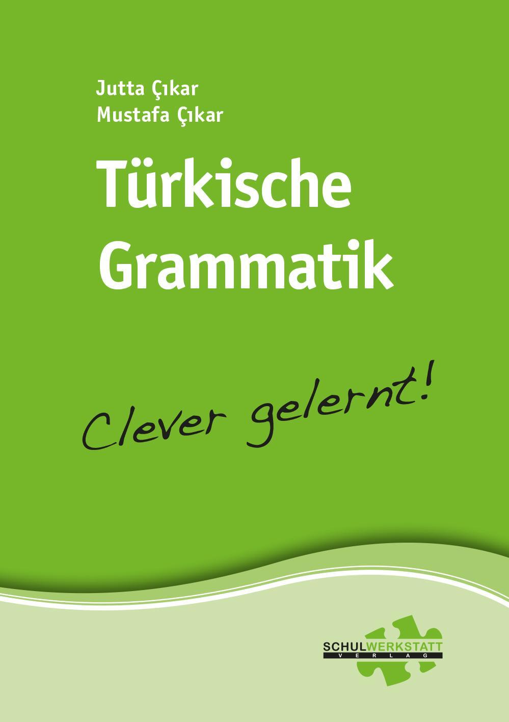 Cover: 9783940257468 | Türkische Grammatik - clever gelernt | Jutta Çikar (u. a.) | Buch