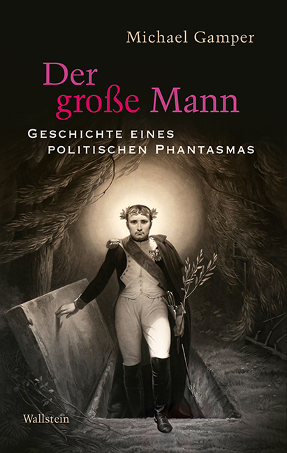 Cover: 9783835317963 | Der große Mann | Geschichte eines politischen Phantasmas | Gamper
