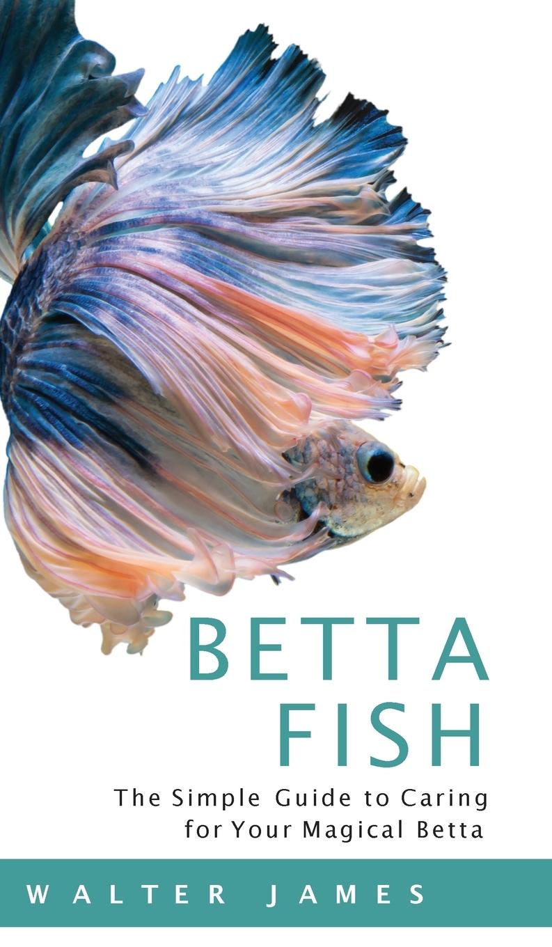 Cover: 9783967720167 | Betta Fish | Walter James | Buch | Gebunden | Englisch | 2020