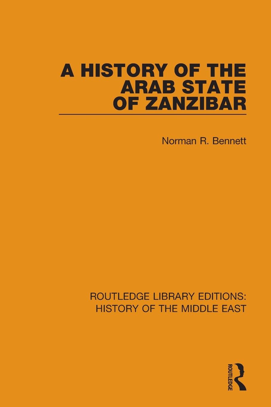 Cover: 9781138221192 | A History of the Arab State of Zanzibar | Norman R. Bennett | Buch