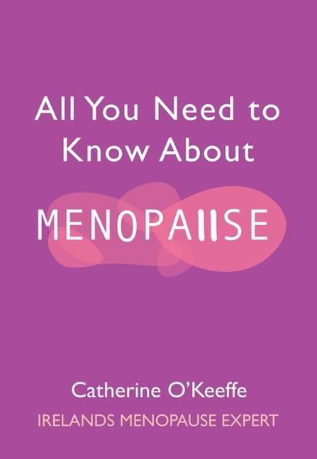 Cover: 9781788493352 | All You Need to Know about Menopause | Catherine O'Keeffe | Buch