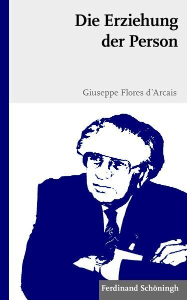 Cover: 9783506786111 | Die Erziehung der Person | Giuseppe Flores d`Arcais | Taschenbuch