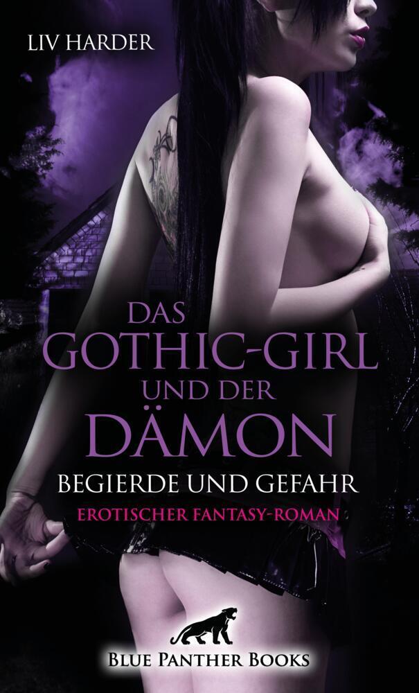 Cover: 9783750715790 | Das Gothic-Girl und der Dämon - Begierde und Gefahr Erotischer...