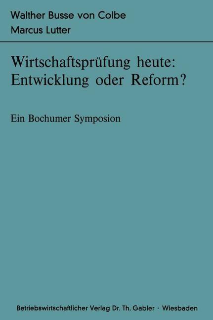 Cover: 9783409350617 | Wirtschaftsprüfung heute: Entwicklung oder Reform? | Lutter (u. a.)