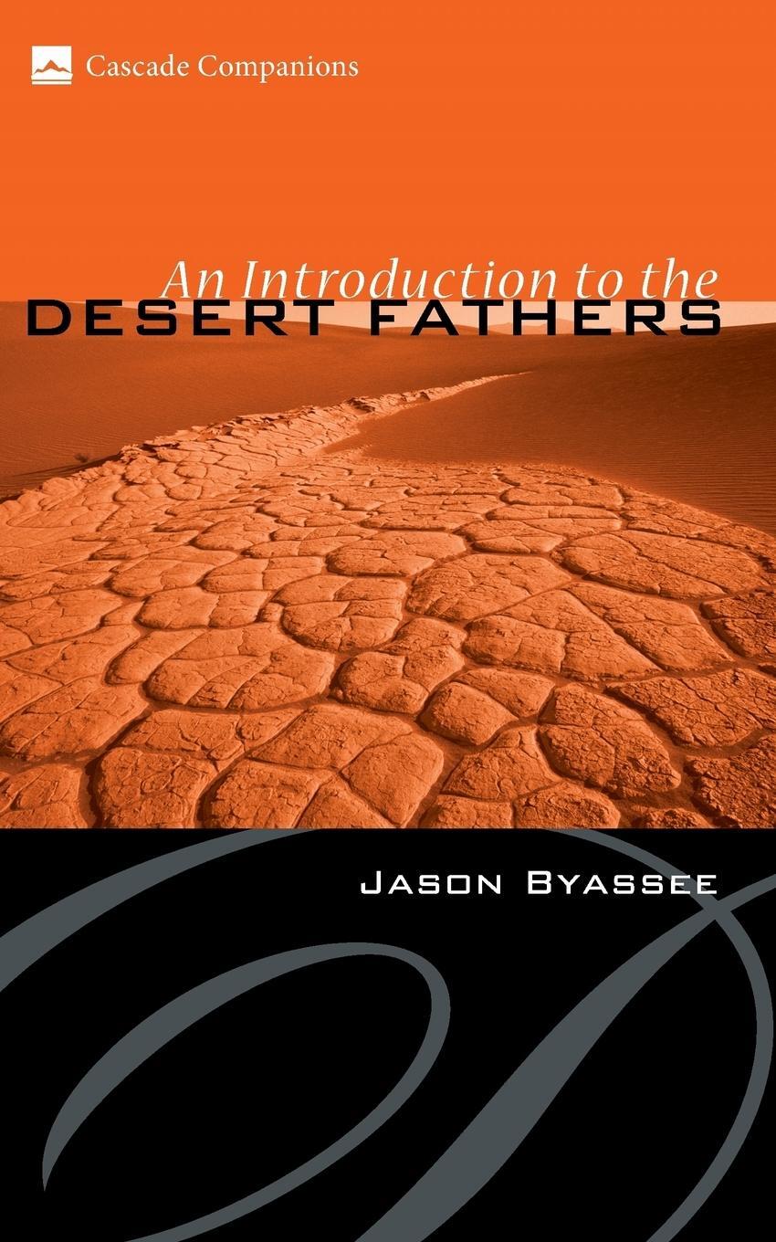 Cover: 9781597525305 | An Introduction to the Desert Fathers | Jason Byassee | Taschenbuch