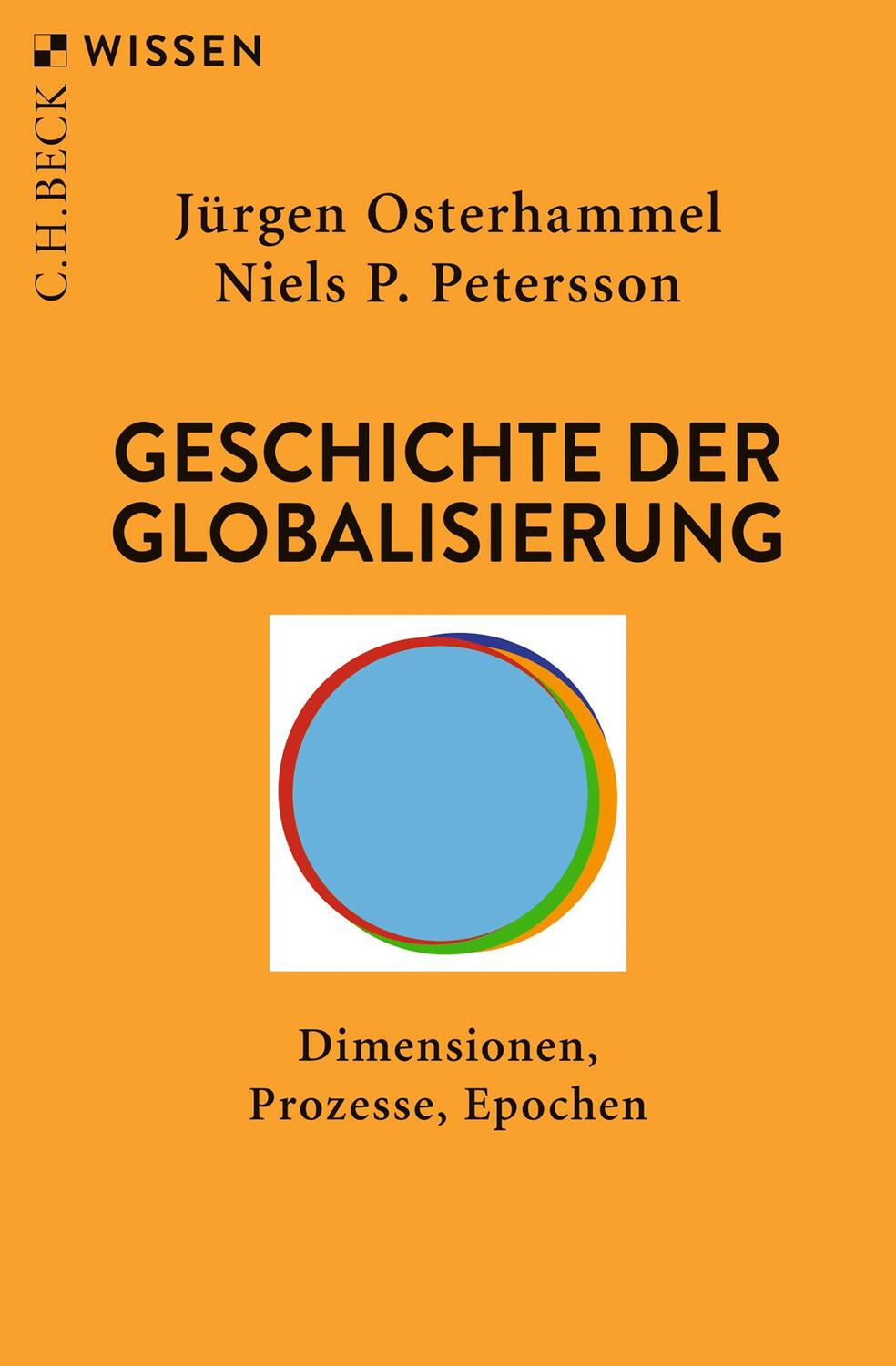 Cover: 9783406736476 | Geschichte der Globalisierung | Dimensionen, Prozesse, Epochen | Buch