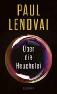 Cover: 9783552073913 | Über die Heuchelei | Paul Lendvai | Buch | 176 S. | Deutsch | 2024