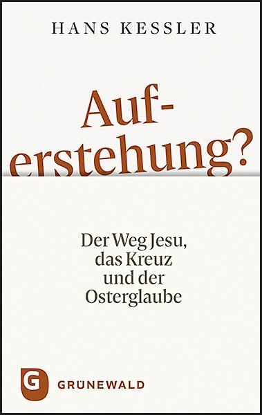 Cover: 9783786732525 | Auferstehung? | Der Weg Jesu, das Kreuz und der Osterglaube | Kessler