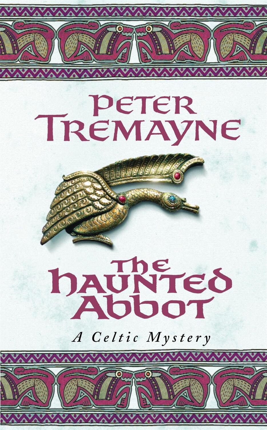 Cover: 9780747264354 | The Haunted Abbot (Sister Fidelma Mysteries Book 12) | Peter Tremayne