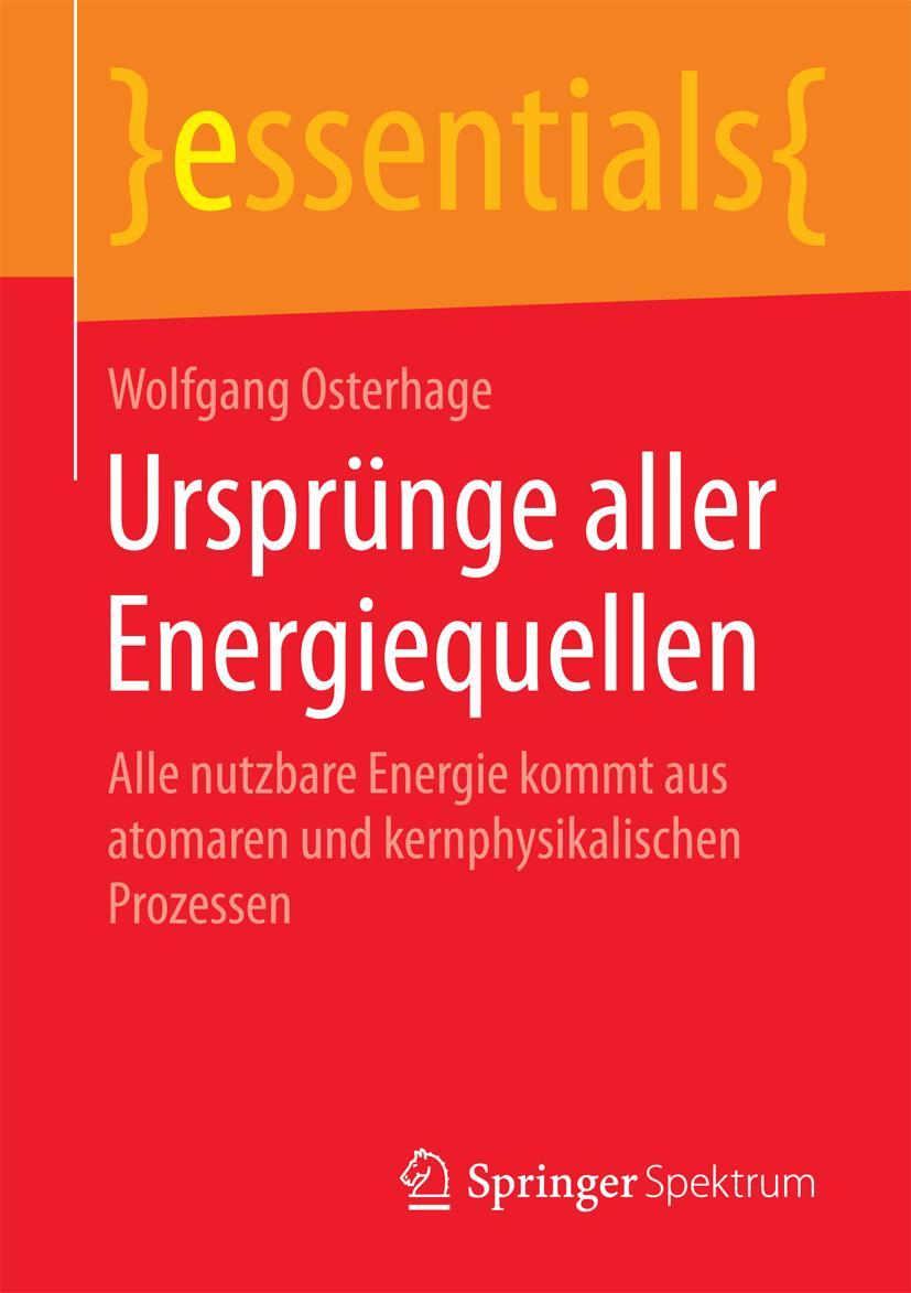 Cover: 9783658091071 | Ursprünge aller Energiequellen | Wolfgang Osterhage | Taschenbuch | ix