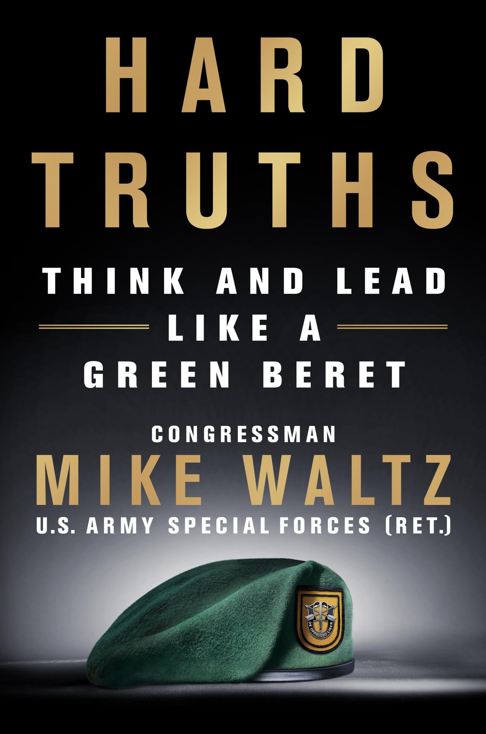 Cover: 9781250286185 | Hard Truths | Think and Lead Like a Green Beret | Mike Waltz | Buch