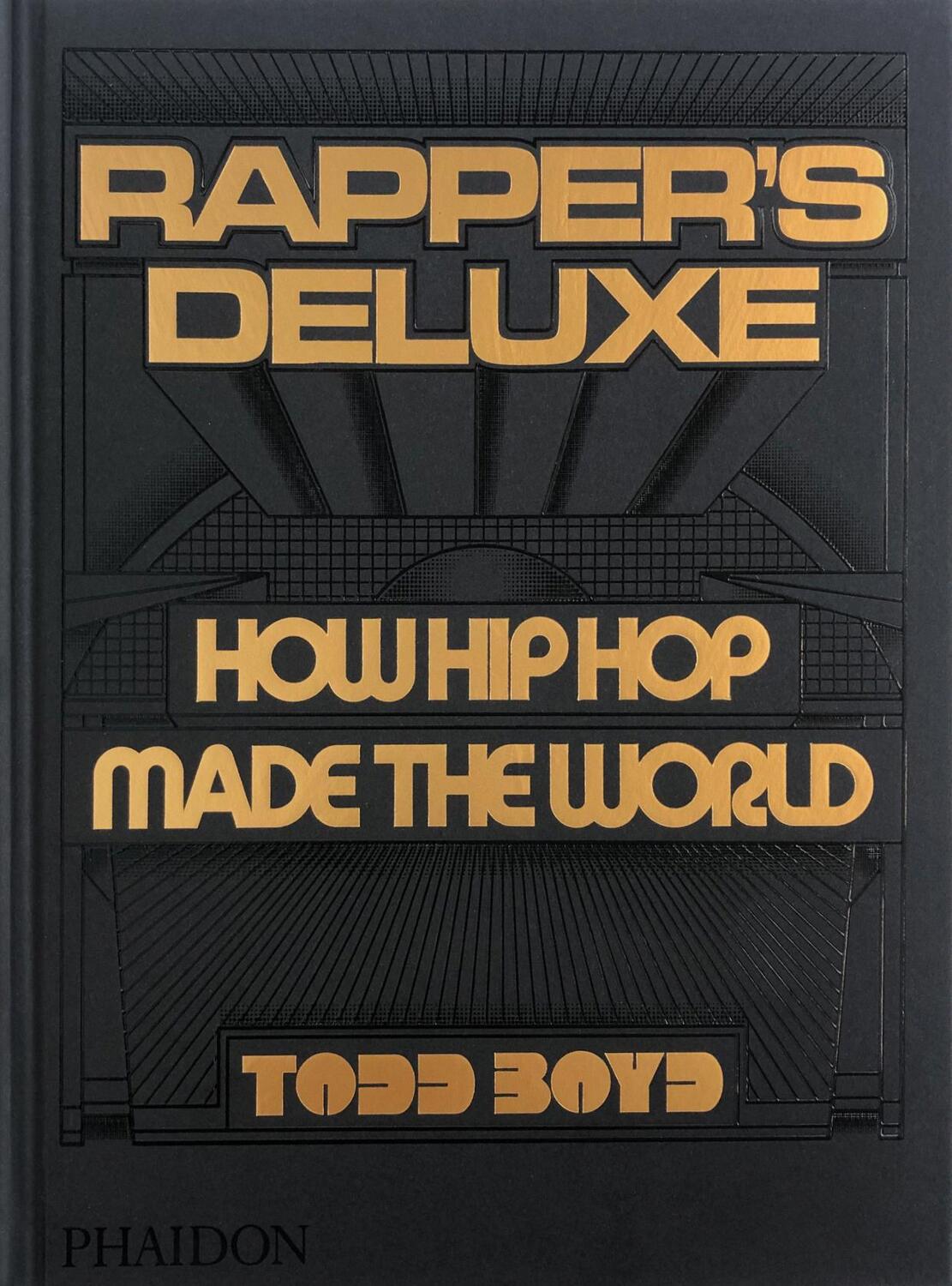 Cover: 9781838666224 | Rapper's Deluxe | How Hip Hop Made The World | Todd Boyd | Buch | 2024