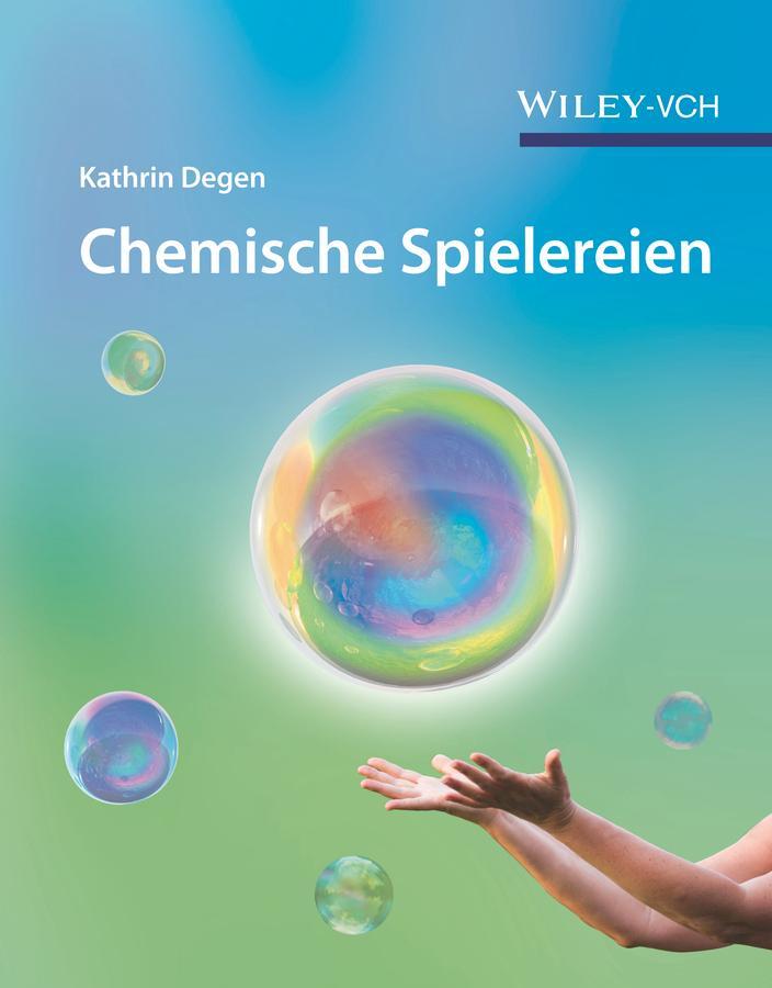 Cover: 9783527350360 | Chemische Spielereien | Kreative Ideen fur kleine und grosse Forscher