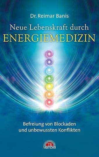 Cover: 9783866163454 | Neue Lebenskraft durch Energiemedizin | Reimar Banis | Taschenbuch