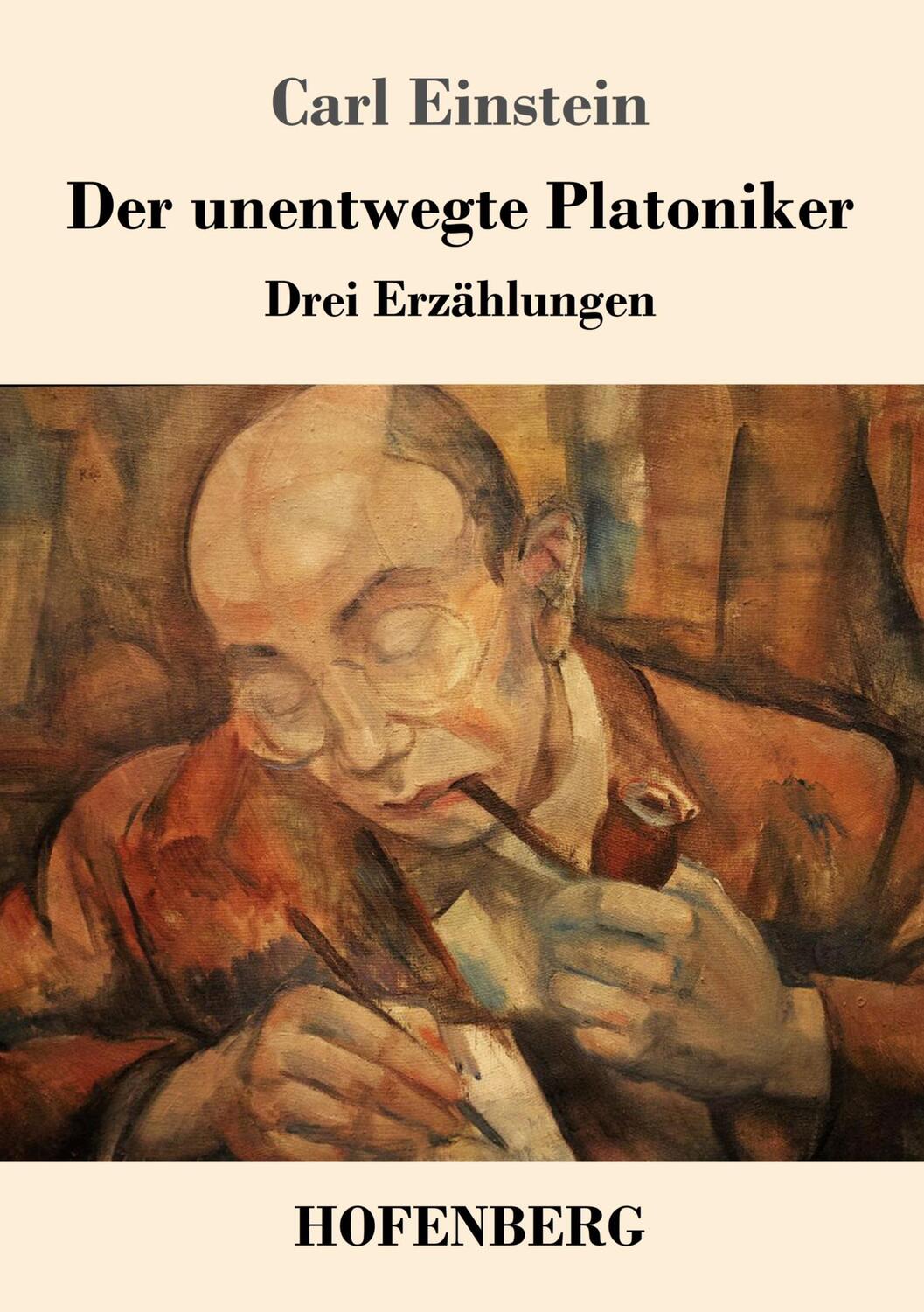 Cover: 9783743735729 | Der unentwegte Platoniker | Drei Erzählungen | Carl Einstein | Buch