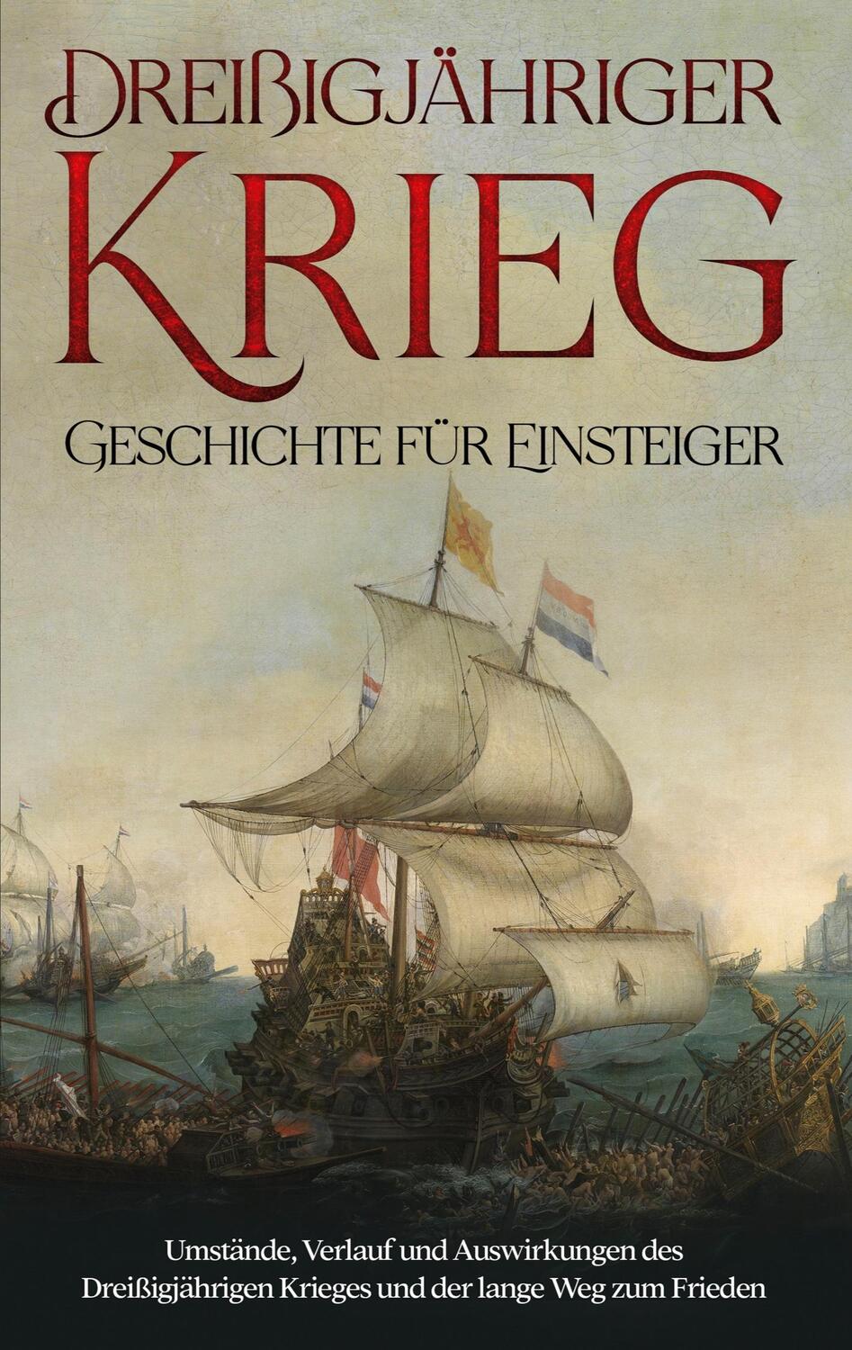 Cover: 9783756206926 | Dreißigjähriger Krieg - Geschichte für Einsteiger | Markus Neustedt