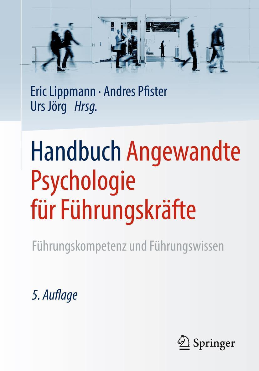 Cover: 9783662558096 | Handbuch Angewandte Psychologie für Führungskräfte | Lippmann (u. a.)