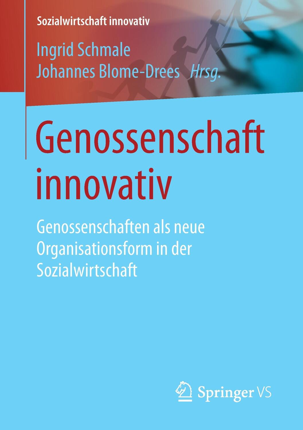 Cover: 9783658117528 | Genossenschaft innovativ | Ingrid Schmale (u. a.) | Taschenbuch | 2016