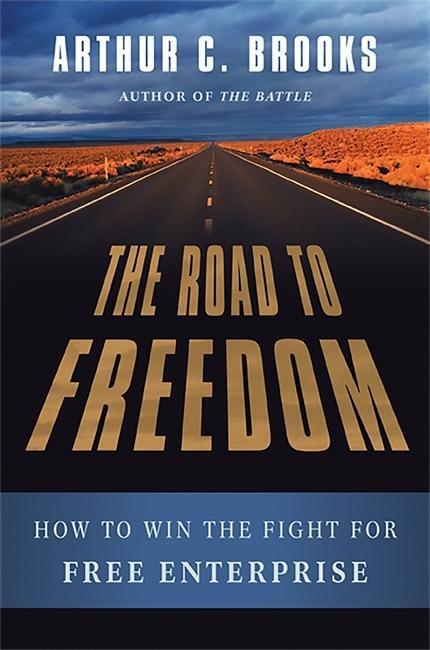 Cover: 9780465029402 | ROAD TO FREEDOM | Arthur C. Brooks | Gebunden | Englisch | 2012