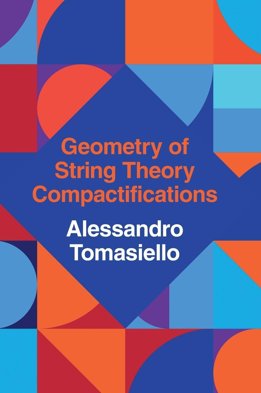 Cover: 9781108473736 | Geometry of String Theory Compactifications | Alessandro Tomasiello