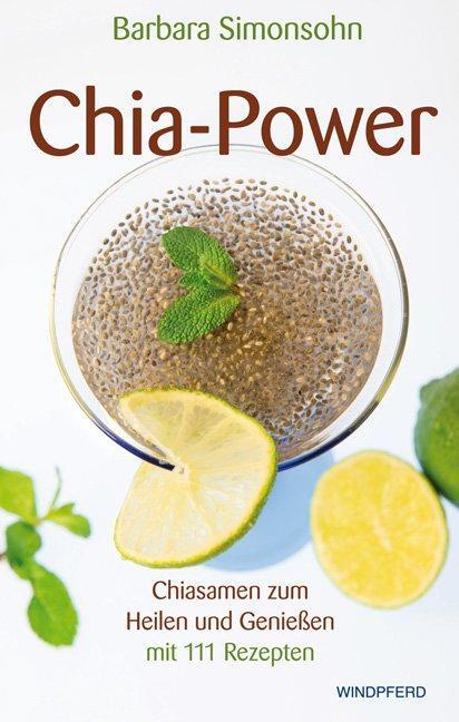 Cover: 9783864100697 | Chia-Power | Chiasamen zum Heilen und Genießen mit 111 Rezepten | Buch