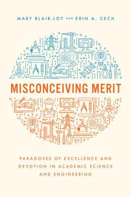 Cover: 9780226820156 | Misconceiving Merit | Erin A. Cech (u. a.) | Taschenbuch | Englisch