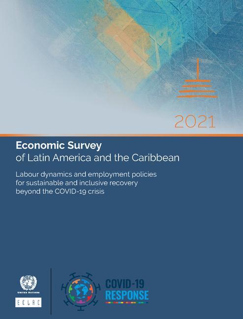 Cover: 9789211220759 | Economic Survey of Latin America and the Caribbean 2021: Main...