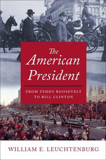 Cover: 9780190907020 | The American President | From Teddy Roosevelt to Bill Clinton | Buch